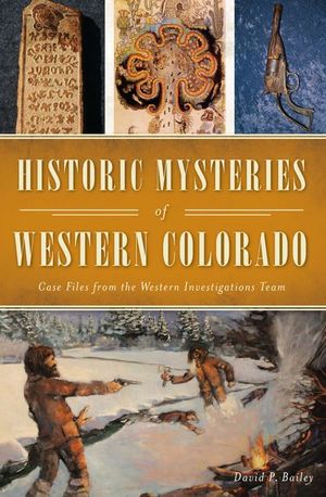 Buy Historic Mysteries of Western Colorado at Amazon