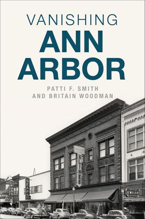 Buy Vanishing Ann Arbor at Amazon