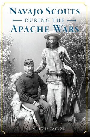 Buy Navajo Scouts During the Apache Wars at Amazon