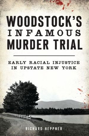 Buy Woodstock's Infamous Murder Trial at Amazon