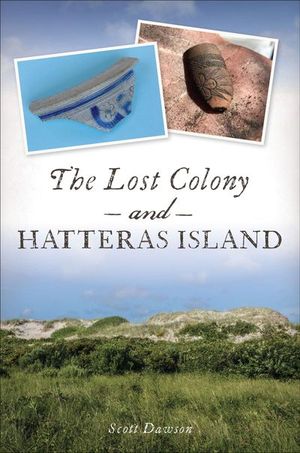 Buy The Lost Colony and Hatteras Island at Amazon