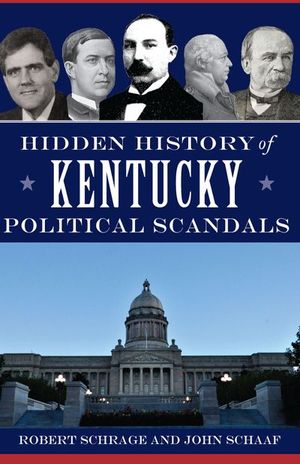 Buy Hidden History of Kentucky Political Scandals at Amazon