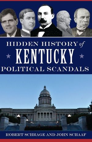 Hidden History of Kentucky Political Scandals