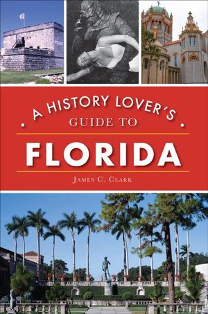 Buy A History Lover's Guide to Florida at Amazon