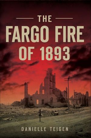 The Fargo Fire of 1893