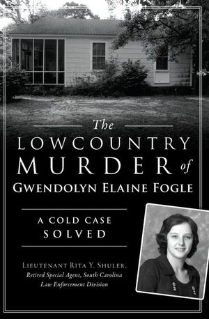 Buy The Lowcountry Murder of Gwendolyn Elaine Fogle at Amazon