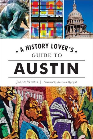 Buy A History Lover's Guide to Austin at Amazon