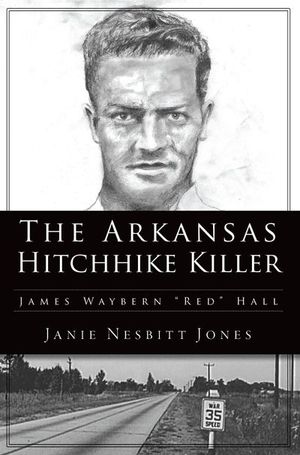 The Arkansas Hitchhike Killer