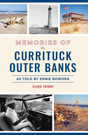 Memories of the Currituck Outer Banks