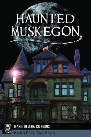 Haunted Muskegon
