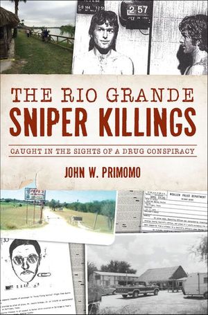 The Rio Grande Sniper Killings