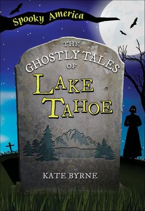 Buy The Ghostly Tales of Lake Tahoe at Amazon