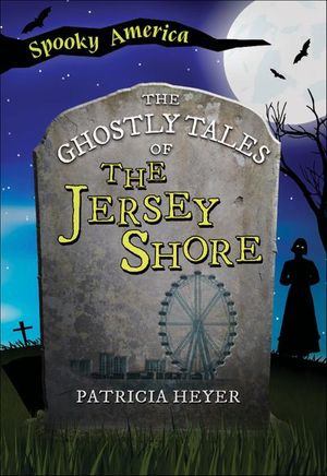 Buy The Ghostly Tales of the Jersey Shore at Amazon