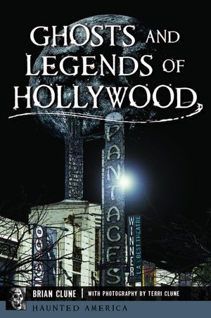 Ghosts and Legends of Hollywood