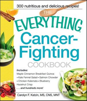 Buy The Everything Cancer-Fighting Cookbook at Amazon