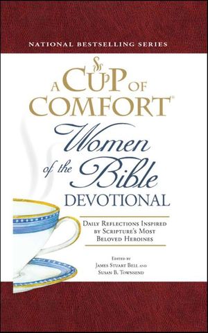 A Cup of Comfort Women of the Bible Devotional