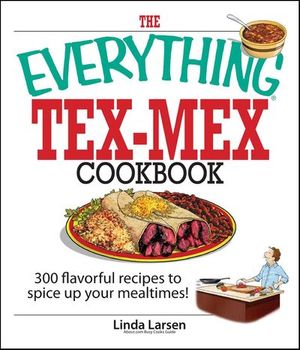 Buy The Everything Tex-Mex Cookbook at Amazon