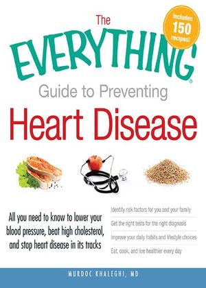 Buy The Everything Guide to Preventing Heart Disease at Amazon