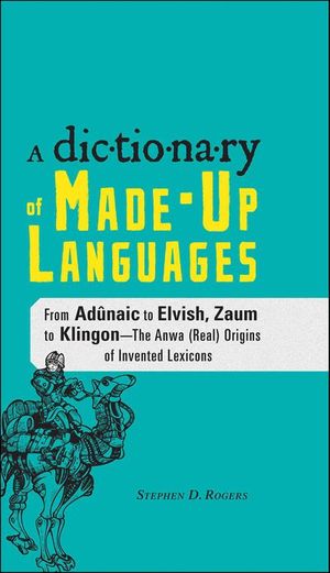 Buy The Dictionary of Made-Up Languages at Amazon