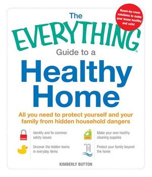 Buy The Everything Guide to a Healthy Home at Amazon