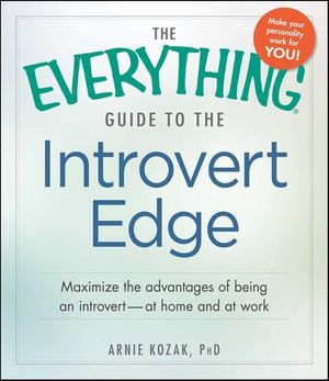 Buy The Everything Guide to the Introvert Edge at Amazon