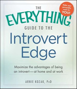 The Everything Guide to the Introvert Edge