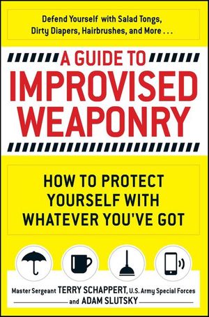 A Guide to Improvised Weaponry