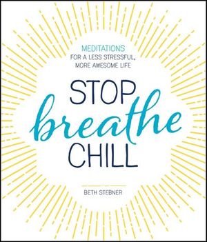 Stop. Breathe. Chill.