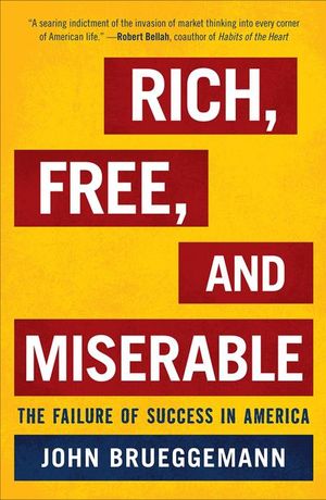 Buy Rich, Free, and Miserable at Amazon
