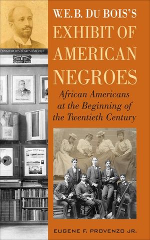 Buy W. E. B. DuBois's Exhibit of American Negroes at Amazon