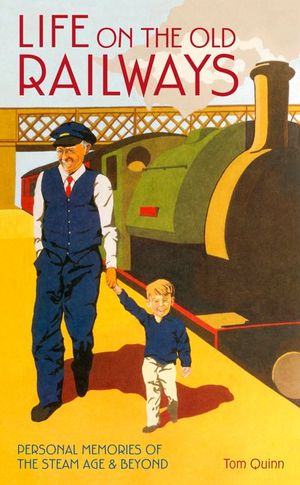 Life on the Old Railways