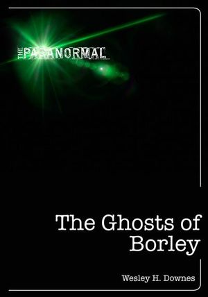 Buy The Ghosts of Borley at Amazon