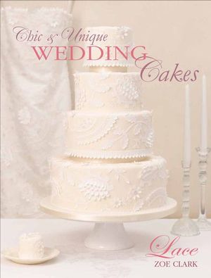 Chic & Unique Wedding Cakes: Lace