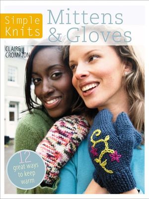 Simple Knits: Mittens & Gloves