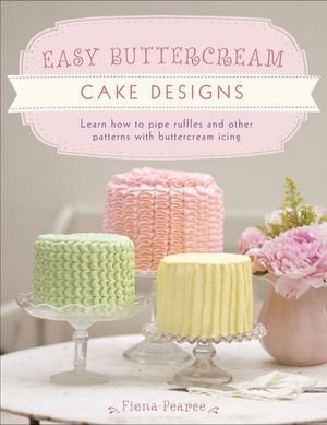 Easy Buttercream Cake Designs