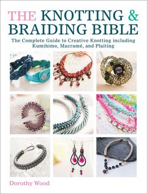 Buy The Knotting & Braiding Bible at Amazon