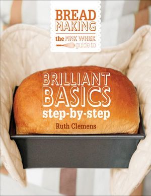 Buy The Pink Whisk Guide to Bread Making at Amazon