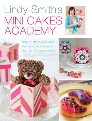 Buy Lindy Smith's Mini Cakes Academy at Amazon
