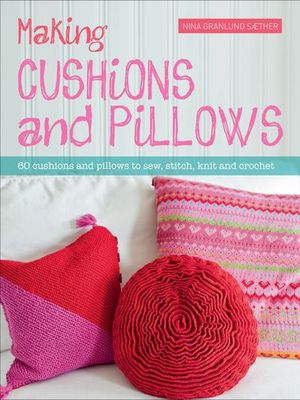 Making Cushions and Pillows