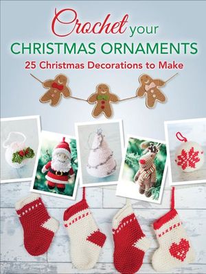 Buy Crochet Your Christmas Ornaments at Amazon