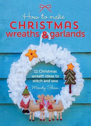 Buy How to Make Christmas Wreaths & Garlands at Amazon