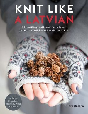 Buy Knit Like a Latvian at Amazon