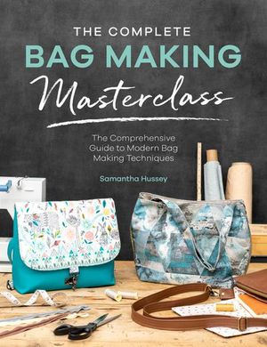Buy The Complete Bag Making Masterclass at Amazon