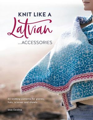 Knit Like a Latvian