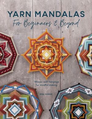 Yarn Mandalas For Beginners & Beyond