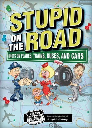 Stupid on the Road