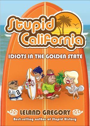 Buy Stupid California at Amazon
