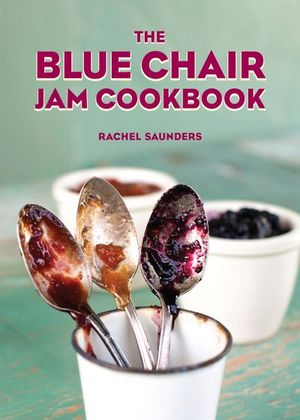 Buy The Blue Chair Jam Cookbook at Amazon