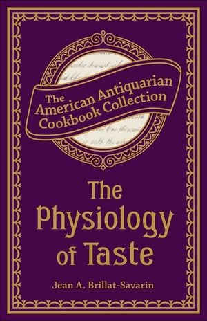 The Physiology of Taste