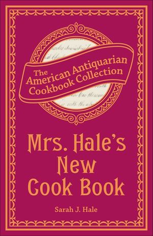 Mrs. Hale's New Cook Book